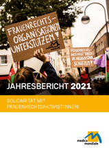 Covermotiv des Jahresberichtes 2021 der Frauenrechtsorganisaton medica mondiale mit einer Frauenrechtsdemonstration.